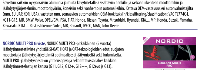 Nordic Multi Pro Jäähdytinneste + 100% G11-G!3 Sopii kaikkiin moottoreihin.